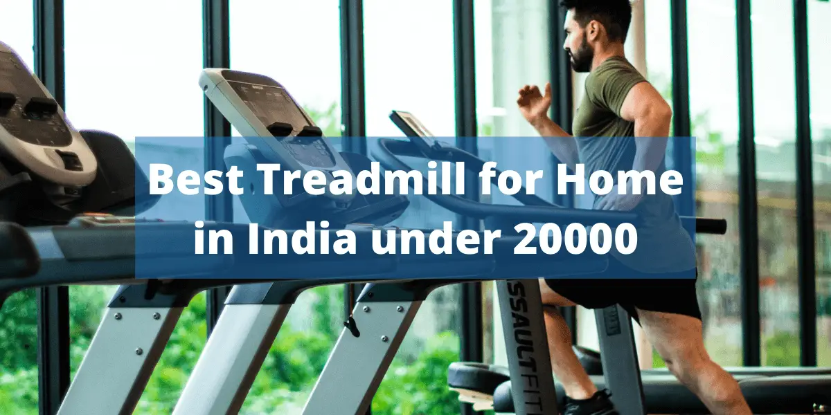 Best Treadmill for Home in India under 20000