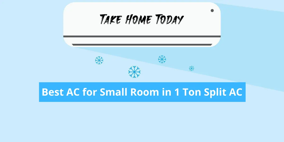 Best AC for Small Room in 1 Ton Split AC
